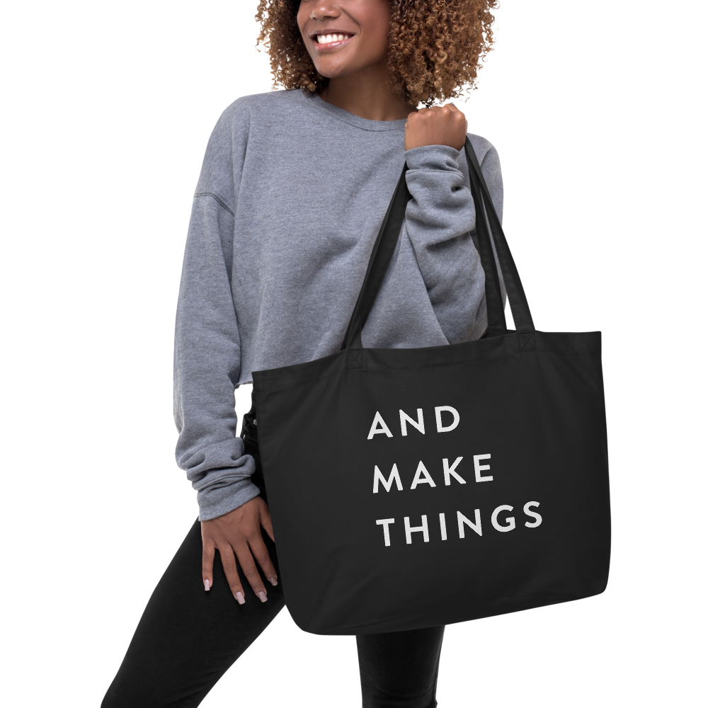 AND MAKE THINGS Large Organic Tote Bag