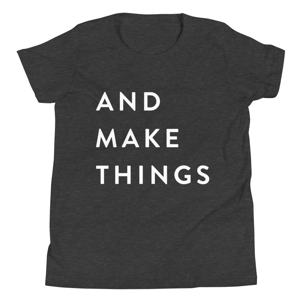 AND MAKE THINGS Youth Short Sleeve T-Shirt