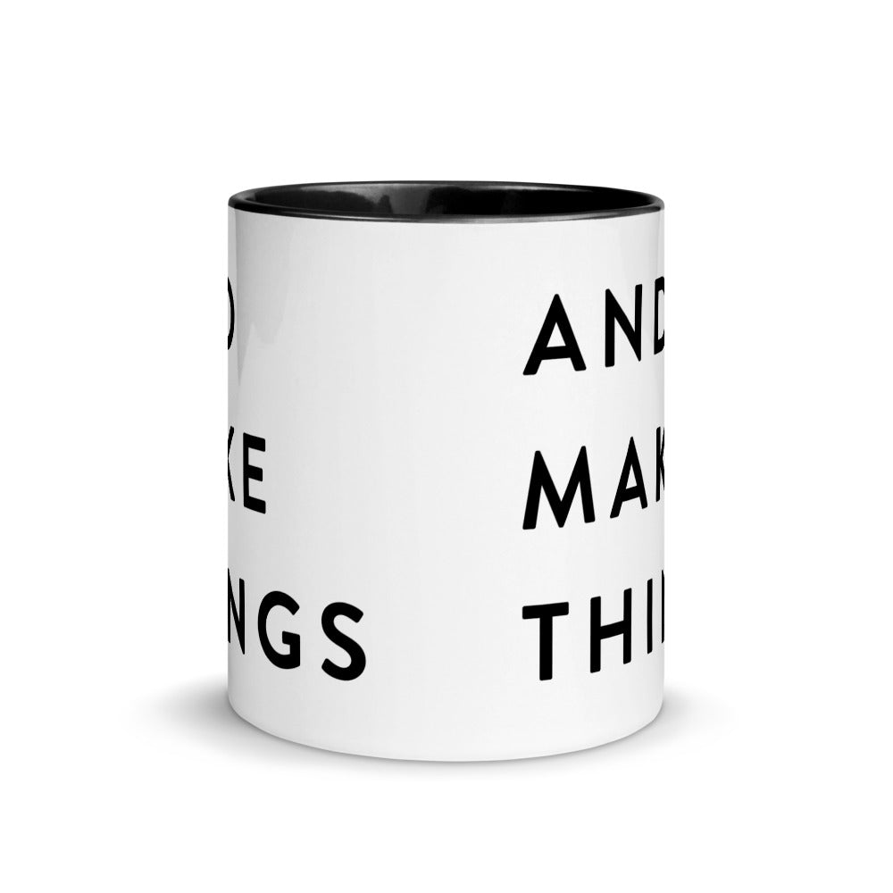 AND MAKE THINGS Mug