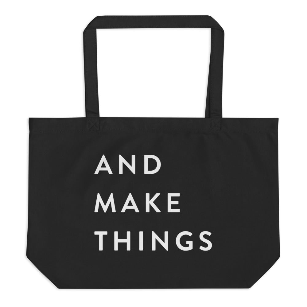 AND MAKE THINGS Large Organic Tote Bag